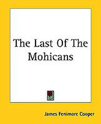 The Last Of The Mohicans(English, Paperback, Cooper James Fenimore)
