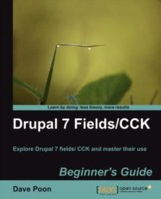 Drupal 7 Fields/CCK Beginner's Guide(English, Paperback, Poon Dave)