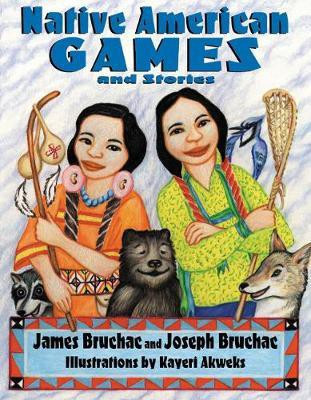 Native American Games and Stories(English, Paperback, Bruchac Joseph)