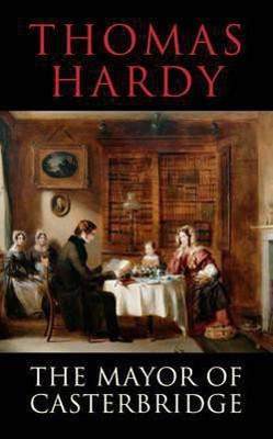 The Mayor of Casterbridge(English, Paperback, Hardy Thomas)