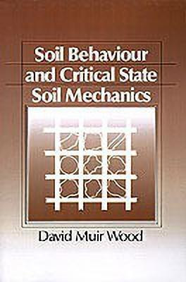 Soil Behaviour and Critical State Soil Mechanics(English, Paperback, Wood David Muir)