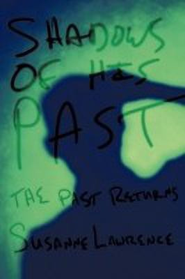 Shadows of His Past(English, Paperback, LAWRENCE SUSANNE)