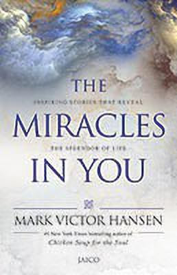 The Miracles in You(English, Paperback, Hansen Mark Victor)