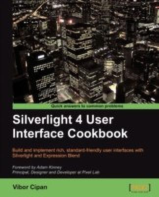 Silverlight 4 User Interface Cookbook(English, Electronic book text, Cipan Vibor)