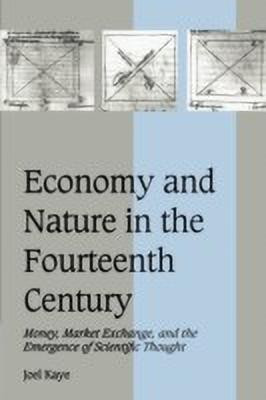 Economy and Nature in the Fourteenth Century(English, Paperback, Kaye Joel)