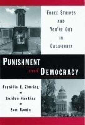 Punishment and Democracy(English, Hardcover, Zimring Franklin E.)