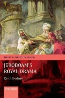Jeroboam's Royal Drama(English, Paperback, Bodner Keith)