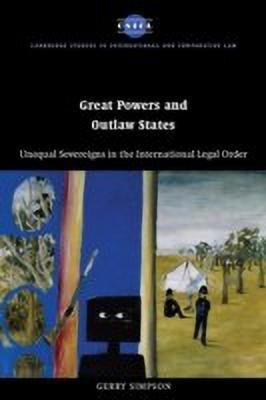 Great Powers and Outlaw States(English, Paperback, Simpson Gerry)