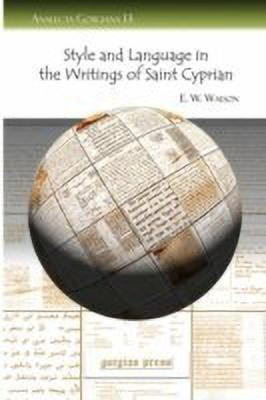 Style and Language in the Writings of Saint Cyprian(English, Paperback, Watson E.)