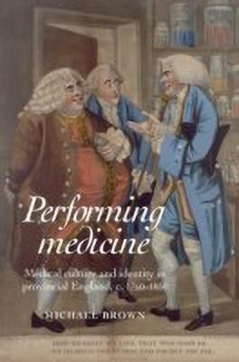 Performing Medicine(English, Hardcover, Brown Michael)