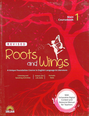 SRIJAN PUBLICATIONS ROOTS AND WINGS (A UNIQUE FOUNDATIONS COURSE IN ENGLISH LANGUAGE & LITERATURE) MAIN COURSEBOOK 1(English, Paperback, J.K. GANGAL, MADHULIKA SINGH)
