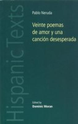 Veinte Poemas De Amor y Una Cancion Desesperada(English, Paperback, Moran Dominic)