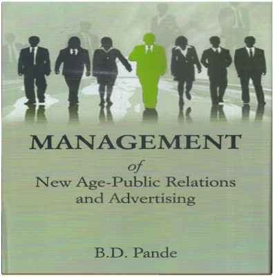 Management Of New Age-Public Relations And Advertising(Hardcover, B.D. Pande)