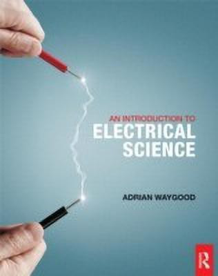 An Introduction to Electrical Science(English, Paperback, Waygood Adrian)