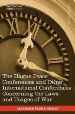 The Hague Peace Conferences(English, Paperback, Higgins Alexander Pearce)