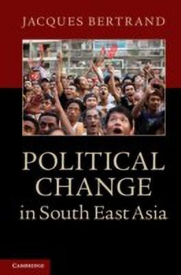 Political Change in Southeast Asia(English, Paperback, Bertrand Jacques)