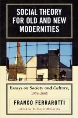 Social Theory for Old and New Modernities(English, Paperback, Ferrarotti Franco)