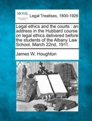 Legal Ethics and the Courts(English, Paperback, Houghton James W)