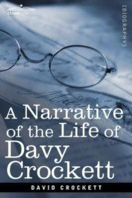 A Narrative of the Life of David Crockett of the State of Tennessee(English, Paperback, Crockett David)