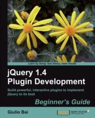 jQuery Plugin Development Beginner's Guide(English, Paperback, Bai Giulio)