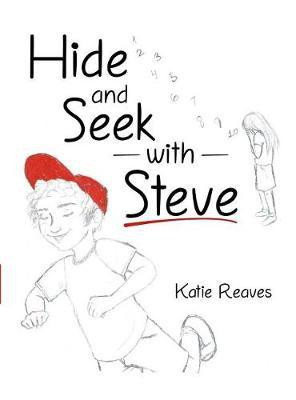 Hide and Seek with Steve(English, Hardcover, Reaves Katie)