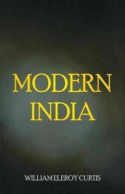 Modern India(English, Paperback, Curtis William Eleroy)