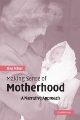 Making Sense of Motherhood(English, Hardcover, Miller Tina)