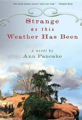 Strange as This Weather Has Been(English, Electronic book text, Pancake Ann)