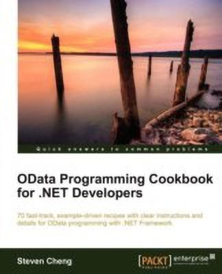 OData Programming Cookbook for .NET Developers(English, Electronic book text, Cheng Steven)