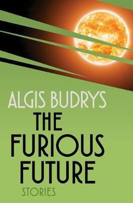 The Furious Future(English, Electronic book text, Budrys Algis)
