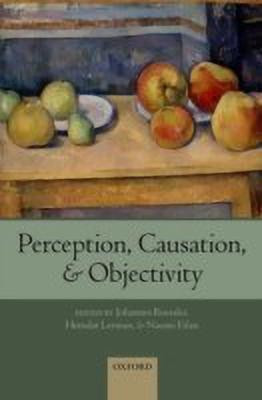 Perception, Causation, and Objectivity(English, Paperback, unknown)