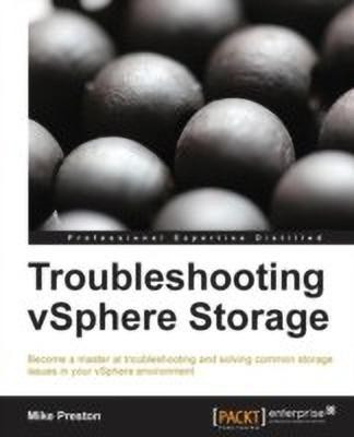 Troubleshooting vSphere Storage(English, Electronic book text, Preston Mike)