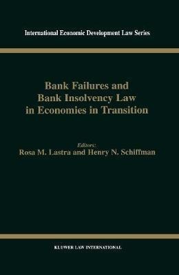 Bank Failures and Bank Insolvency Law in Economies in Transition(English, Hardcover, Lastra Rosa M.)