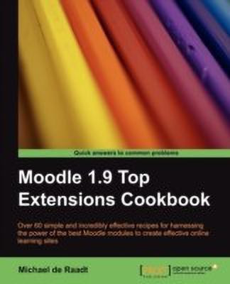 Moodle 1.9 Top Extensions Cookbook(English, Electronic book text, Raadt Michael de)