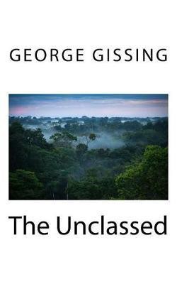 The Unclassed(English, Paperback, Gissing George)