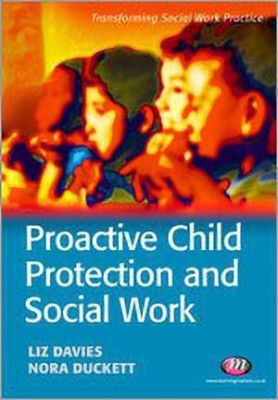 Proactive Child Protection and Social Work(English, Paperback, Davies Liz)