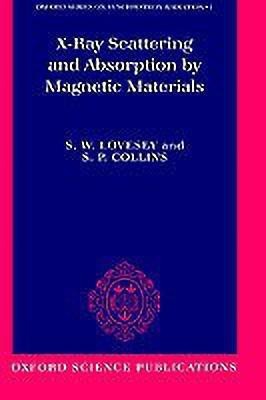 X-ray Scattering and Absorption by Magnetic Materials(English, Hardcover, Lovesey S. W.)