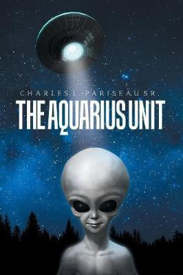 The Aquarius Unit(English, Paperback, Pariseau Charles L Sr)