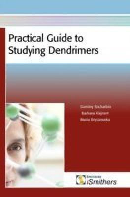 Practical Guide to Studying Dendrimers(English, Hardcover, Shcharbin Dzmitry)