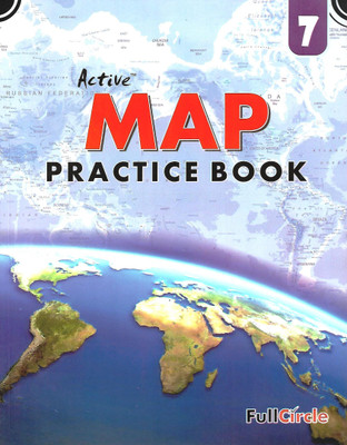 FULL CIRCLE ACTIVE MAP PRACTICE BOOK CLASS 7(English, Paperback, SUBHASH MEHRA)