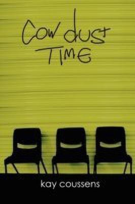 Cow Dust Time(English, Paperback, Coussens Kay)