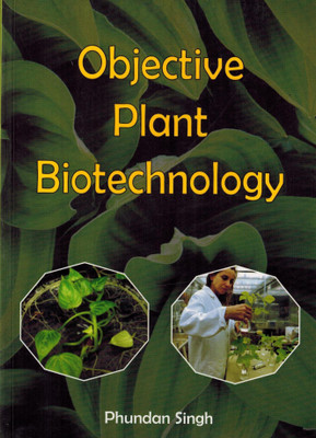 Objective Plant Biotechnology(English, Paperback, Phundan Singh)