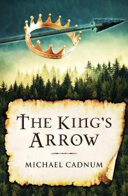 The King's Arrow(English, Electronic book text, Cadnum Michael)