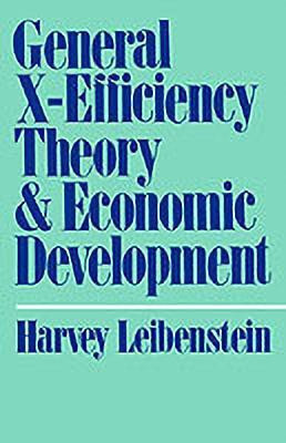 General X-Efficiency Theory and Economic Development(English, Paperback, Leibenstein Harvey)