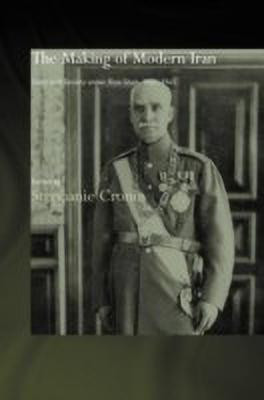 The Making of Modern Iran(English, Hardcover, unknown)
