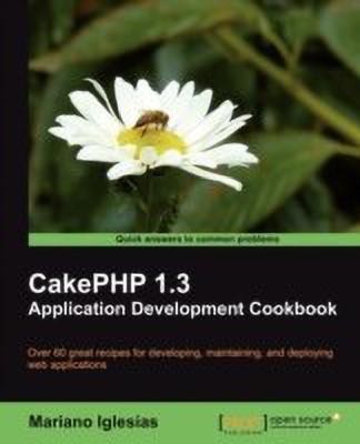 CakePHP 1.3 Application Development Cookbook(English, Electronic book text, Iglesias Mariano)