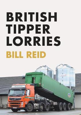 British Tipper Lorries(English, Paperback, Reid Bill)