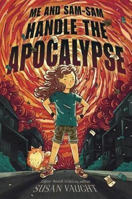 Me and Sam-Sam Handle the Apocalypse(English, Hardcover, Vaught Susan)