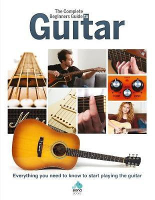 The Complete Beginners Guide to The Guitar(English, Hardcover, unknown)