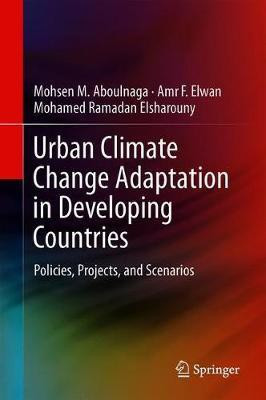 Urban Climate Change Adaptation in Developing Countries(English, Hardcover, Aboulnaga Mohsen M.)